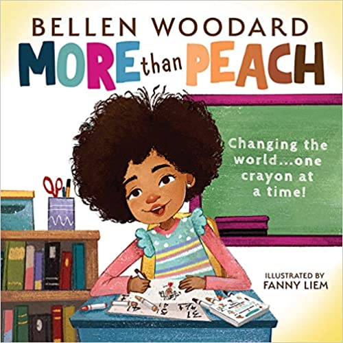 More Than Peach By: Bellen Woodard & Fanny Liem