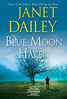 Blue Moon Haven (The New Americana Series Book 7) By: Janet Dailey