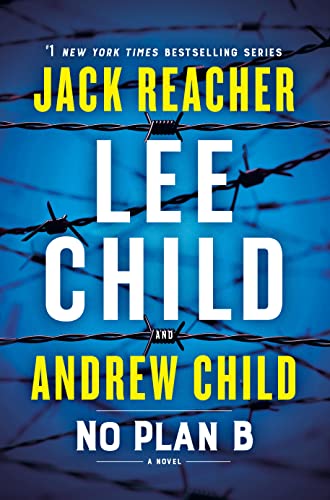 Jack Reacher: No Plan B By: Lee & Andrew Child